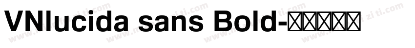 VNlucida sans Bold字体转换